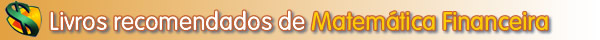 Livros recomendados e bibliografia para Matemática Financeira